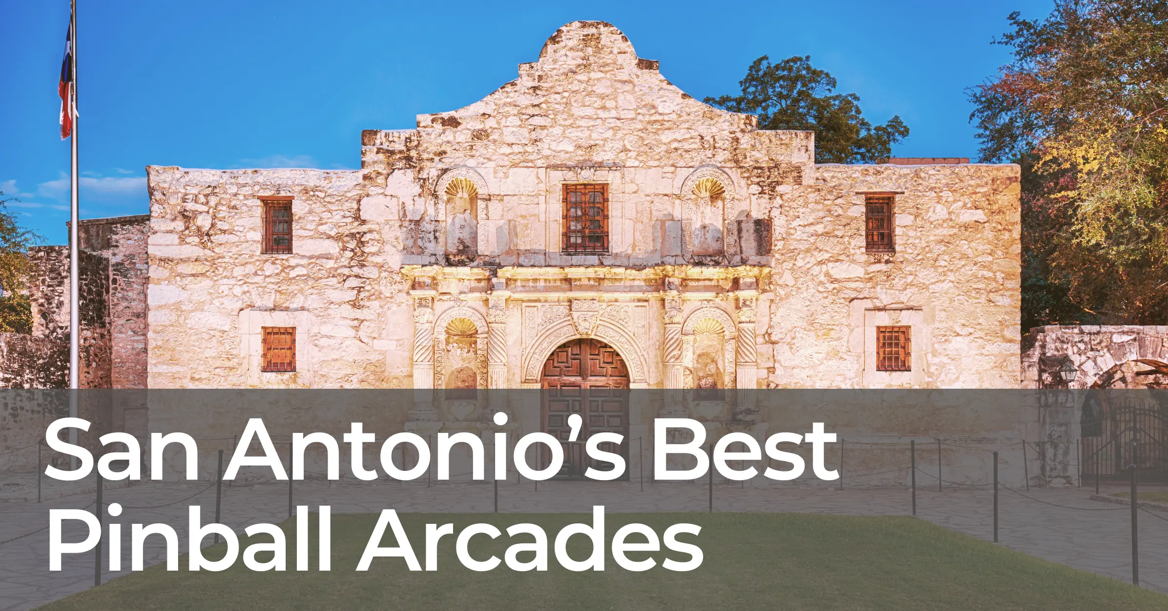 Where to Play Pinball & Arcade Games in San Antonio, Texas